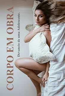 Livro CORPO EM OBRA: Devaneio de uma Adolescente.