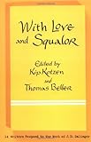 With Love and Squalor: 13 Writers Respond to the Work of J.D. Salinger