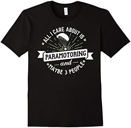 Men's Paramotoring Shirt - All I Care About Is Paramotoring Large Black