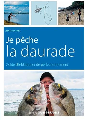 Download Je pêche la daurade royale et autres sparides : Guide d'initiation et de perfectionnement PDF