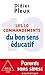 Les 10 Commandements du bon sens éducatif by