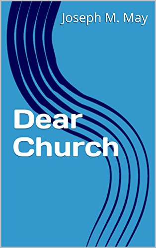 Dear Church (Consumed By JOY! Book 3)