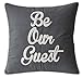 EURASIA DECOR Be Our Guest Embroidered Square Accent Throw Pillow Cover - Guestroom, Bedroom, Couch - 18x18 Inches, Grey