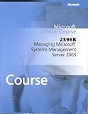 Paperback Managing Microsoft Systems Management Server 2003 (Microsoft Official Course, 2596B) Book