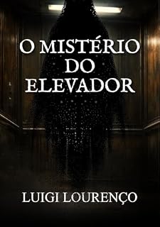Livro O Mistério do Elevador (Arquivos das Cinzas Livro 2)