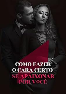 Livro Como Fazer o Cara Certo Se Apaixonar por Você