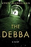 The Debba: A Novel by Avner Mandelman