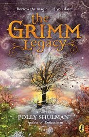 The Grimm Legacy 0545436524 Book Cover