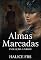 Livro Almas Marcadas: Evolução - livro 3