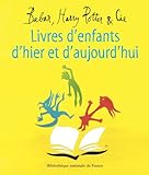 Image de Livres d'enfants d'hier et d'aujourd'hui : Babar, Harry Potter et Cie