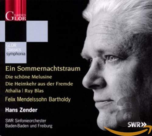 Mendelssohn: A Midsummer Night's Dream, The Fair Melusine, Son and Stranger, Athalia, Ruy Blas