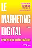 Le marketing digital: Développer sa stratégie numérique (EYROLLES) (French Edition) by 