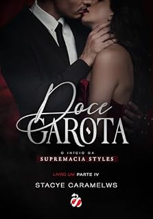 Livro Doce Garota IV (Supremacia Styles Livro 4)