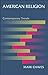 American Religion: Contemporary Trends