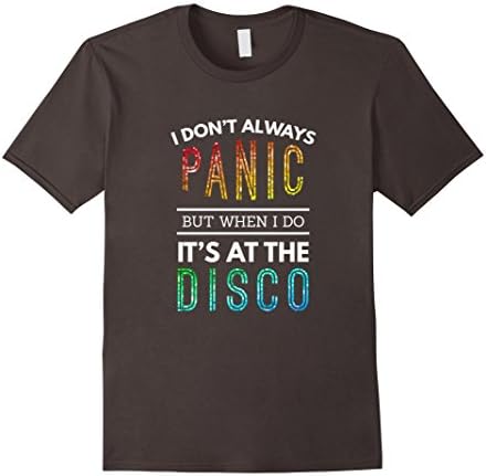 Mens I Don't Always Panic But When I do It's At the Disco T-shirt Medium Asphalt