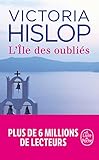 L'ile Des Oublies-Prix Lecteurs Litt.2013 (Litterature & Documents) (French Edition) by