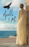 Apollo & Me by Cate Montana