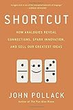 Book cover for Shortcut: How Analogies Reveal Connections, Spark Innovation, and Sell Our Greatest Ideas
