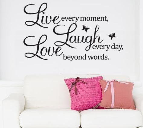 Live Every Moment Laugh Every Day Love Beyond Words Con 2x