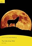Call of the Wild, Level 2, Penguin Active Readers (Penguin Active Reading: Level 2)