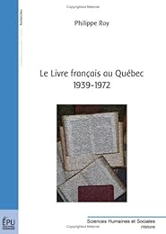 Le  livre français au Québec, 1939-1972