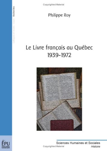 Le  livre français au Québec, 1939-1972