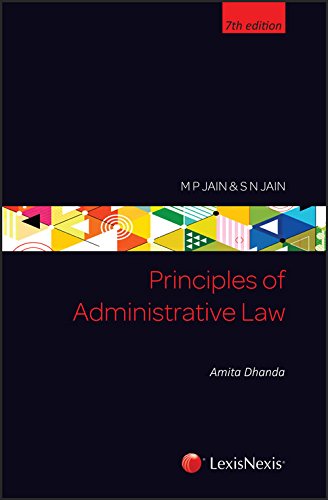M P Jain & S N Jains Principles Of Administrative Law