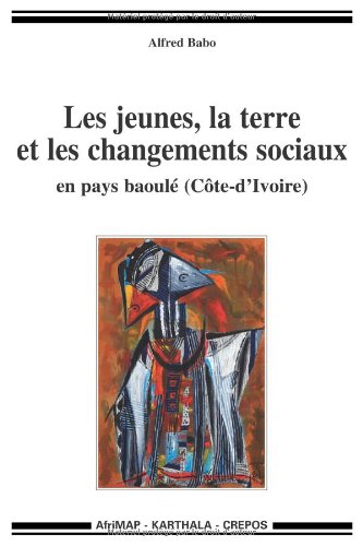 Les  jeunes, la terre et les changements sociaux en pays baoulé, Côte-d'Ivoire