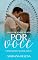 Livro Por Você: A irmã do meu melhor amigo