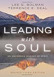 Leading with Soul: An Uncommon Journey of Spirit, Lee G. Bolman, Terrence E. Deal, 0470619007