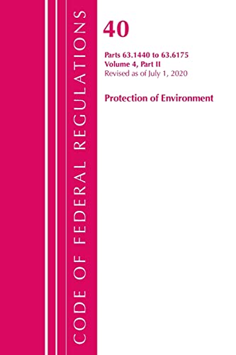 Code of Federal Regulations, Title 40 Protection of the Environment 63.1440-63.6175, Revised 2025: Volume 4 of 6, Part 2