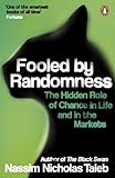Fooled By Randomness: The Hidden Role of Chance in Life and in the Markets cover