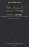 Elements of Intuitionism (Oxford Logic Guides) cover