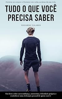Livro Tudo o que você precisa saber: Permita-se crescer e florescer em todas as areas da sua vida