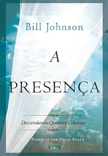 Livro A Presença: Desvendando os assuntos celestiais