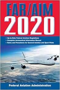 Amazon.com: FAR/AIM 2020: Up-to-Date FAA Regulations / Aeronautical