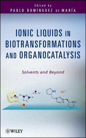 Ionic Liquids in Biotransformations and Organocatalysis - Solvents and Beyond