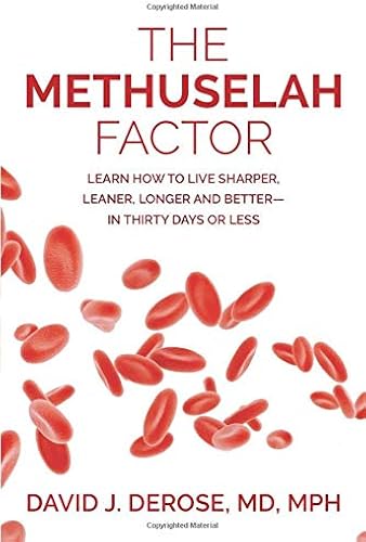 Download The Methuselah Factor: Learn How to Live Sharper, Leaner, Longer, and Better--in Thirty Days or Less PDF