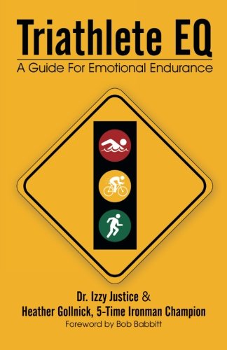 Download Triathlete EQ: A Guide For Emotional Endurance Download Triathlete EQ: A Guide For Emotional Endurance