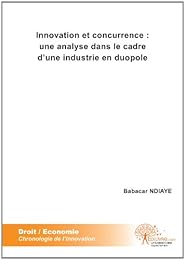 Innovation et concurrence, une analyse dans le cadre d'une industrie en duopole