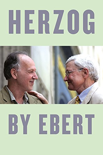 Herzog by Ebert by Roger Ebert