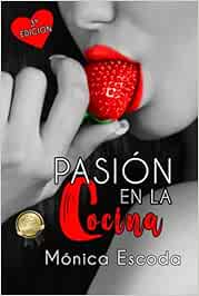 PASIÓN EN LA Cocina (Pasión y Cocina)