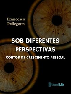 Livro Sob diferentes perspectivas: Contos de crescimento pessoal