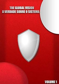 Livro The Global Vision A Verdade Sobre O Sistema Volume 1