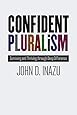 Confident Pluralism: Surviving and Thriving through Deep Difference