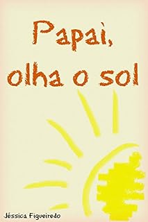 Livro Papai, olha o sol