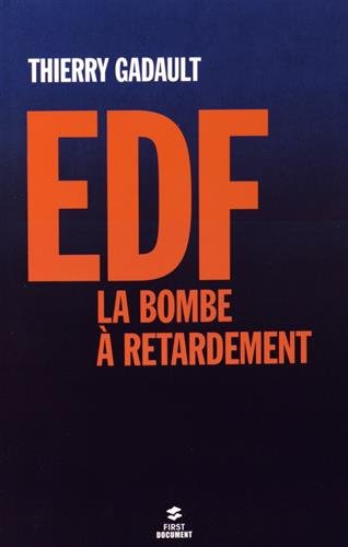 EDF, la bombe à retardement