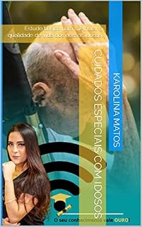 Livro Cuidados Especiais com Idosos: Estudo básico para melhorar a qualidade de vida dos nossos idosos.