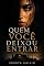 Livro Quem Você Deixou Entrar