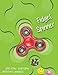 Fidget Spinner...and Other Amazing Stress-Relieving Objects by FAL Enterprises LLC